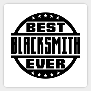 Best Blacksmith Ever Magnet